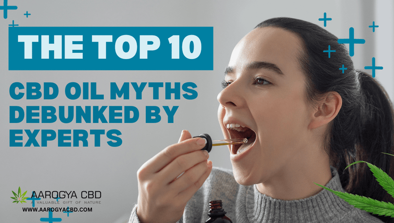 All the myths related to CBD are busted with prudent facts!