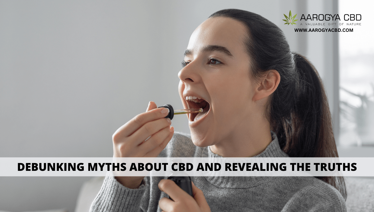 CBD Oil India: Debunking Myths about CBD and Revealing the Truths