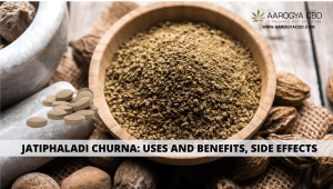 Jatiphaladi Churna Uses and Benefits, Side Effects