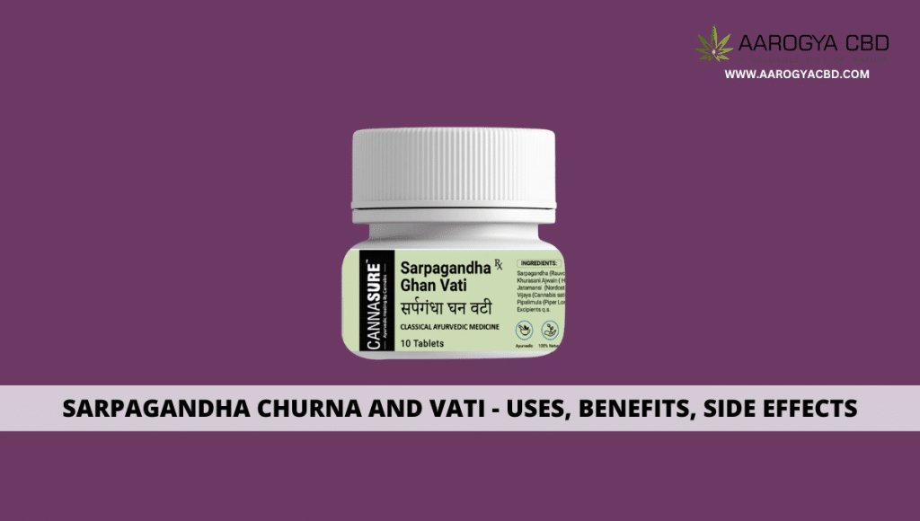 Sarpagandha Churna and Vati - Uses, Benefits, and Side Effects