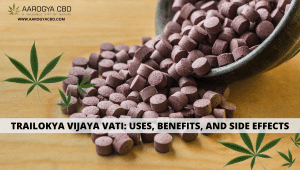 Trailokya Vijaya Vati: Uses, Benefits, and Side Effects