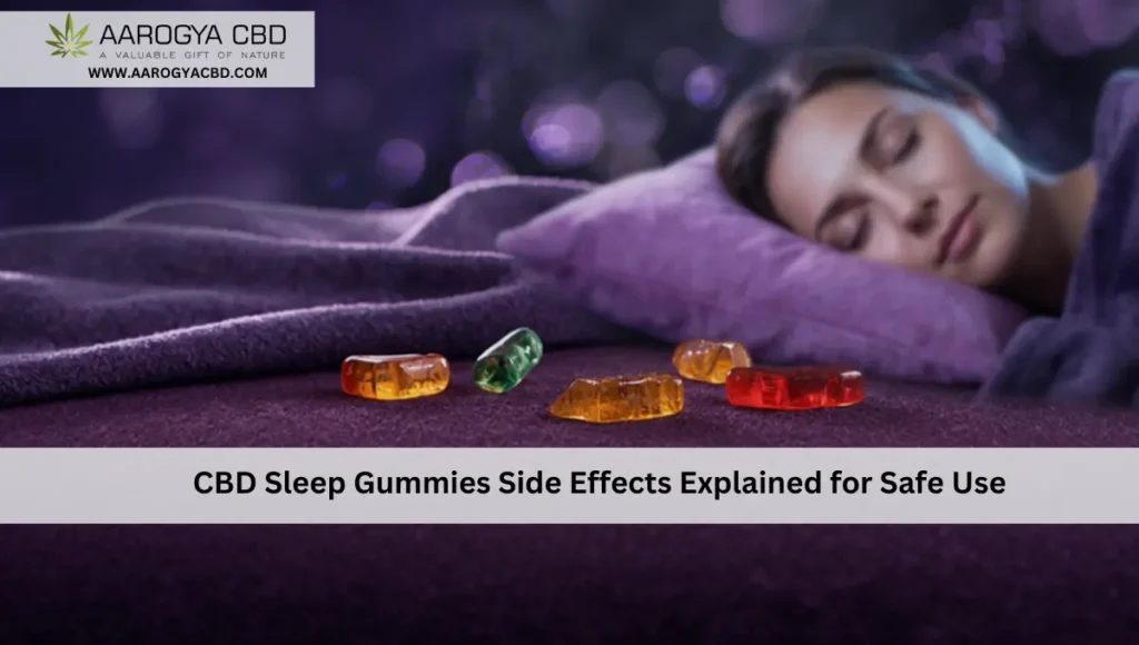 CBD Sleep Gummies Side Effects Explained for Safe Use