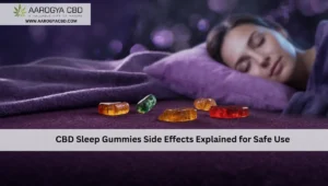 CBD Sleep Gummies Side Effects Explained for Safe Use